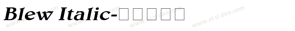 Blew Italic字体转换